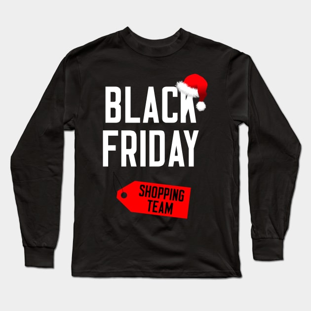 Black Friday Shopping Team Long Sleeve T-Shirt by cleverth